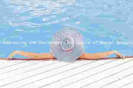 Addressing the Challenges: The Future of Social Security in the Country
