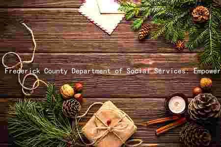 Frederick County Department of Social Services: Empowering Communities through Comprehensive Programs and Services