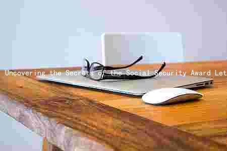 Uncovering the Secrets of the Social Security Award Letter: Benefits, Criteria, and Recognition