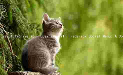 Revolutionize Your Business with Frederick Social Menu: A Comprehensive Guide