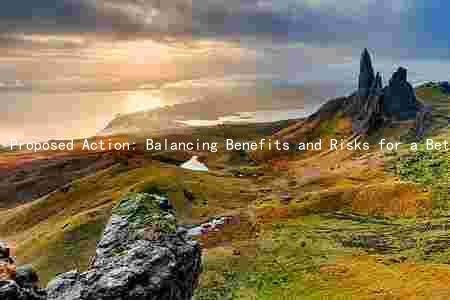 Proposed Action: Balancing Benefits and Risks for a Better Society