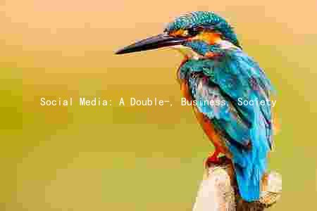 Social Media: A Double-, Business, Society